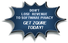Don't lose revenue to software piracy - get ZQure today!